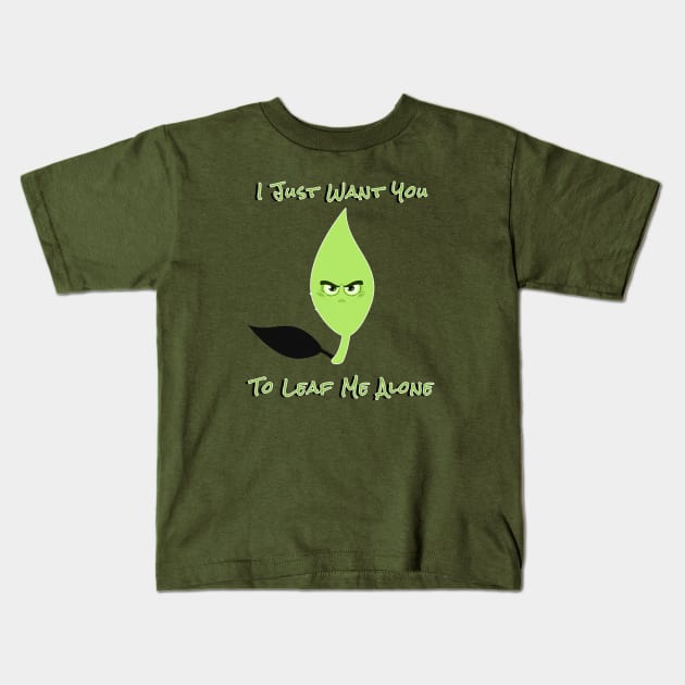 LEAF ME ALONE Kids T-Shirt by Draven